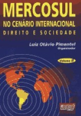 Mercosul no Cenário Internacional - Direito e Sociedade (Vols. I e II)