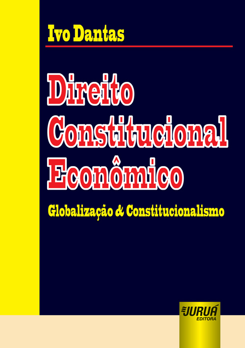 Direito Constitucional Econômico - Globalização & Constitucionalismo