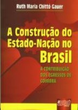 Construção do Estado-Nação no Brasil - A Contribuição dos Egressos de Coimbra, A
