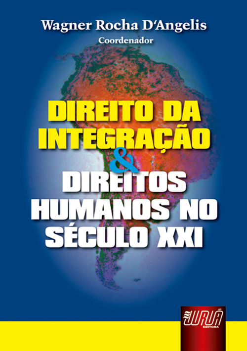 Direito da Integração & Direitos Humanos no Século XXI