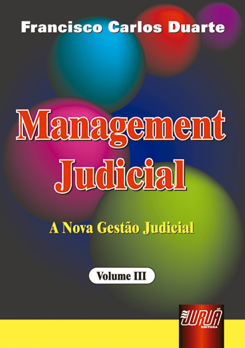 Management Judicial - A Nova Gestão Judicial - Vol. III