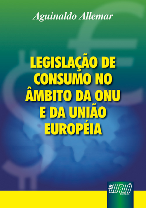 Legislação de Consumo no Âmbito da ONU e da União Européia