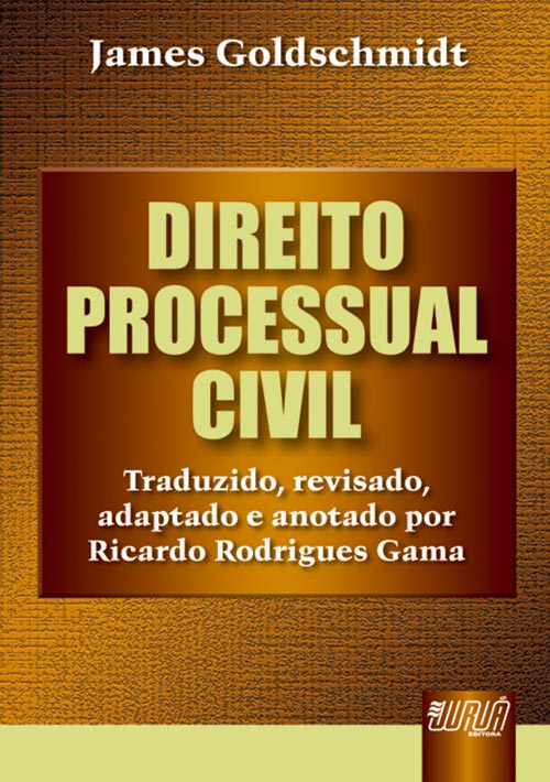 Direito Processual Civil - Traduzido, revisado, adaptado e anotado por Ricardo Rodrigues Gama