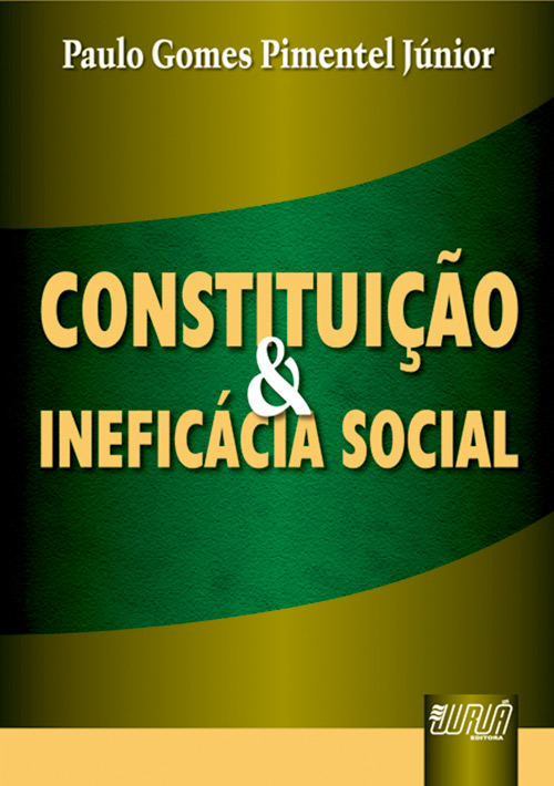 Constituição & Ineficácia Social