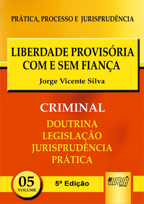 Liberdade Provisória Com e Sem Fiança - PPJ Criminal vol. 5