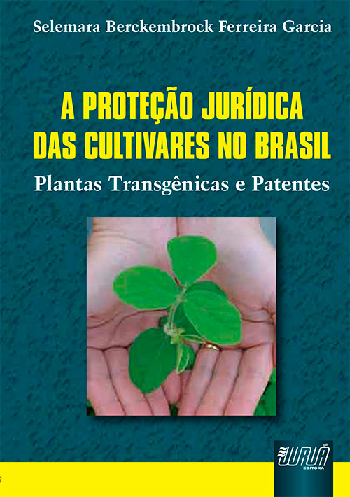 Proteção Jurídica das Cultivares no Brasil, A