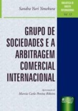 Grupos de Sociedades e a Arbitragem Comercial Internacional