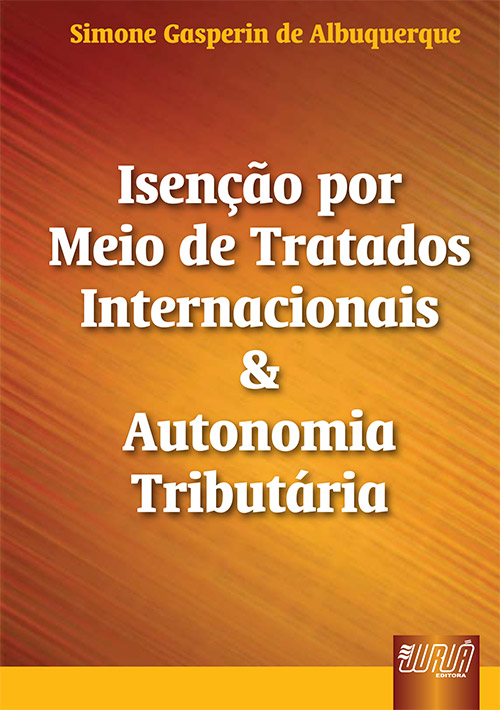 Isenção por Meio de Tratados Internacionais & Autonomia Tributária