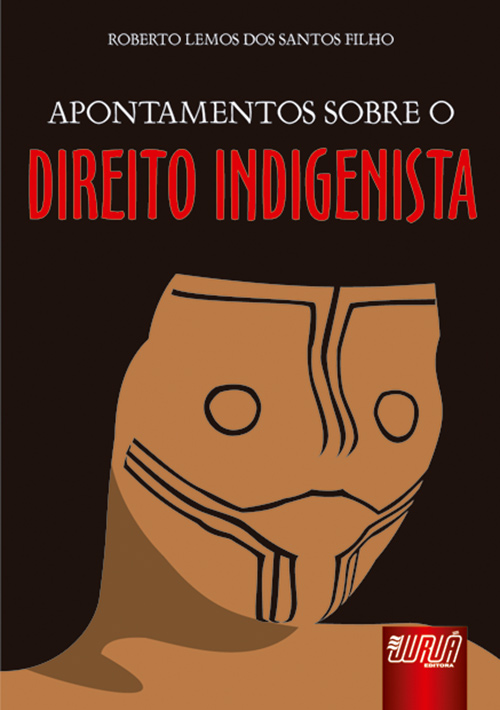 Apontamentos sobre o Direito Indigenista