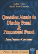 Questões Atuais de Direito Penal e Processual Penal - Para Provas e Concursos
