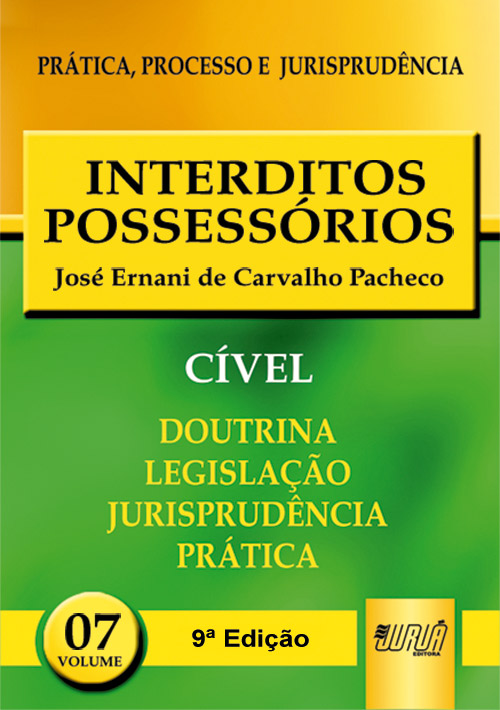 Interditos Possessórios - PPJ Cível vol. 7