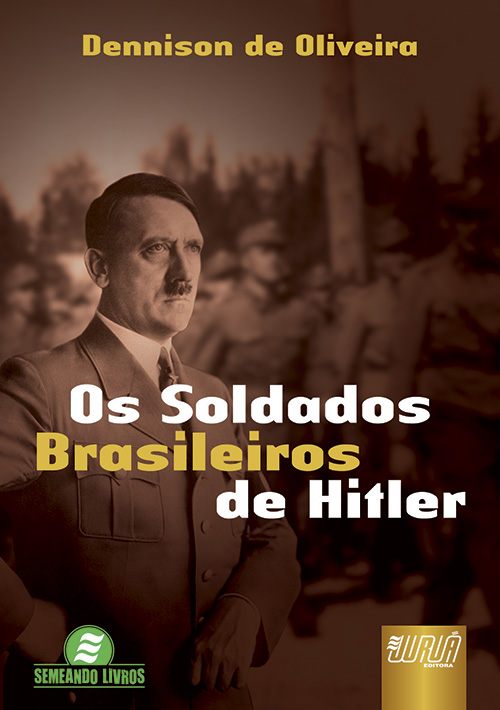 Os Soldados Brasileiros de Hitler