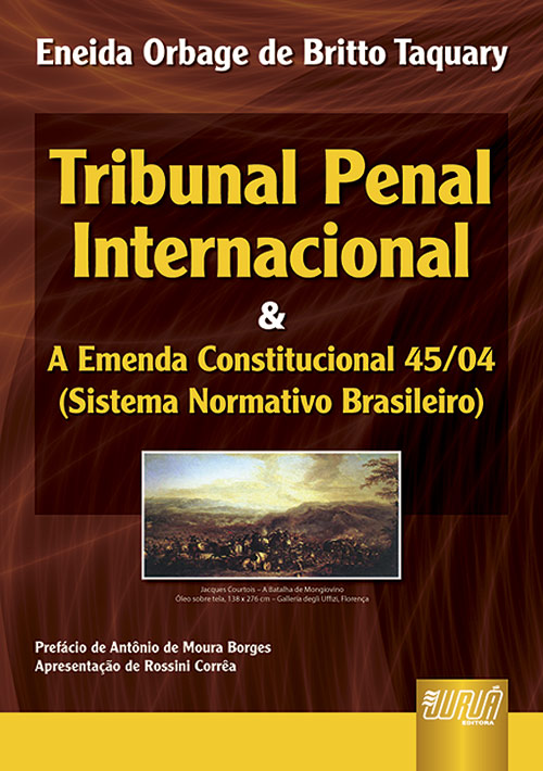 Tribunal Penal Internacional & a EC 45/04 (Sistema Normativo Brasileiro)