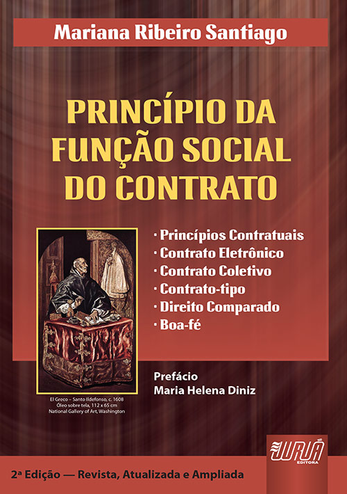 Princípio da Função Social do Contrato, O - Prefácio de Maria Helena Diniz