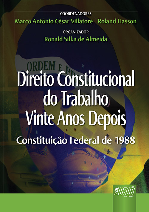 Direito Constitucional do Trabalho Vinte Anos Depois Constituição Federal de 1988