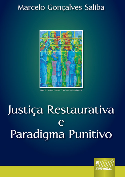 Justiça Restaurativa e Paradigma Punitivo