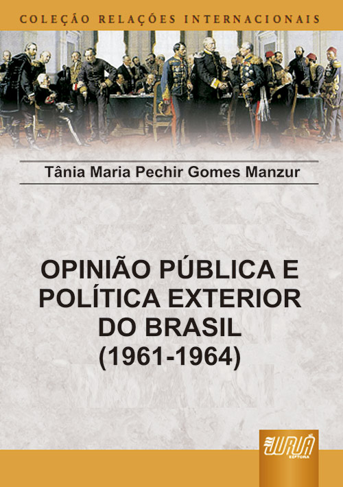 Opinião Pública e Política Exterior do Brasil  1961-1964