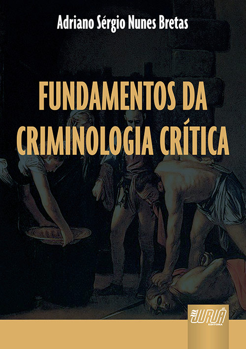 Fundamentos da Criminologia Crítica