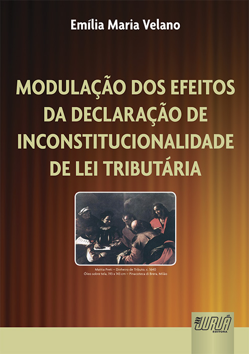 Modulação dos Efeitos da Declaração de Inconstitucionalidade de Lei Tributária