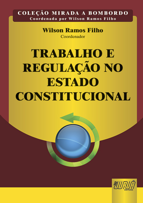 Trabalho e Regulação no Estado Constitucional