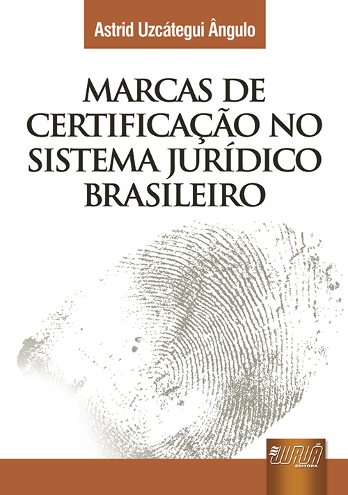 Marcas de Certificação no Sistema Jurídico Brasileiro