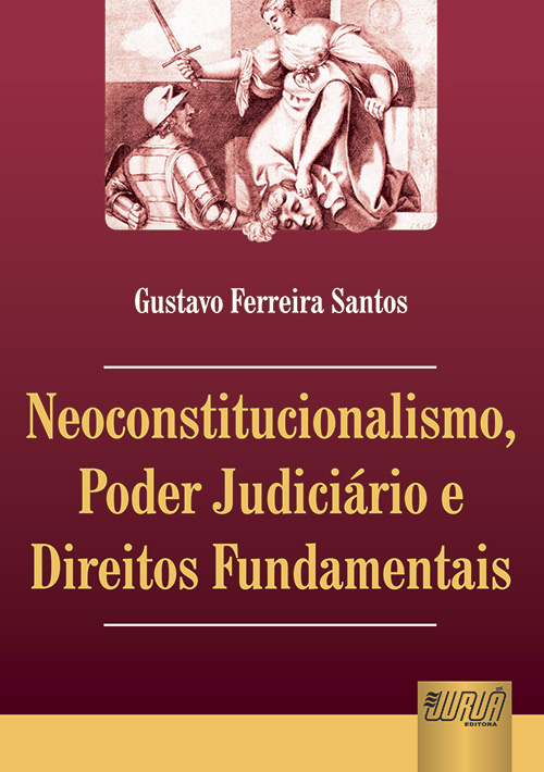 Neoconstitucionalismo, Poder Judiciário e Direitos Fundamentais