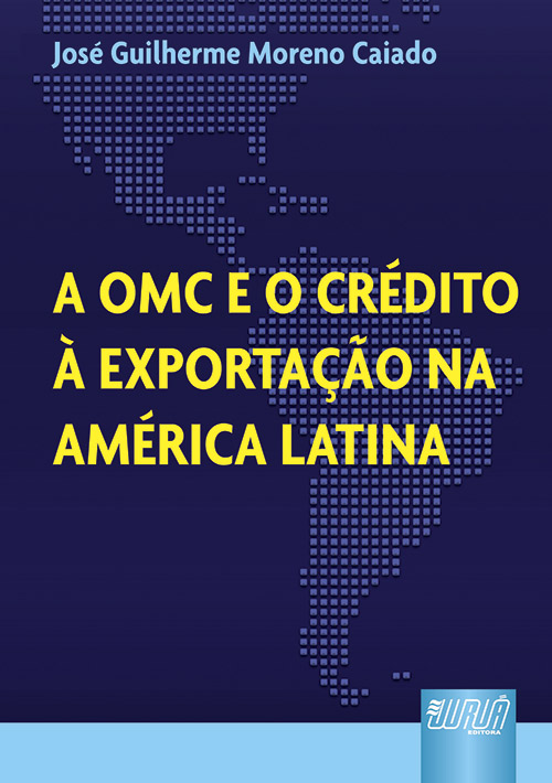 OMC e o Crédito à Exportação na América Latina, A