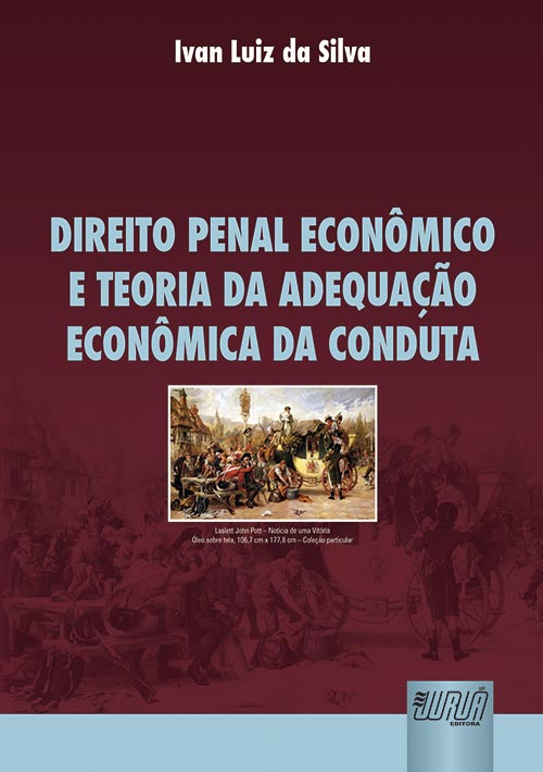 Direito Penal Econômico e Teoria da Adequação Econômica da Conduta