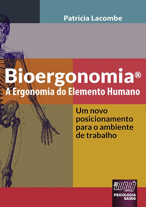 Bioergonomia® - A Ergonomia do Elemento Humano