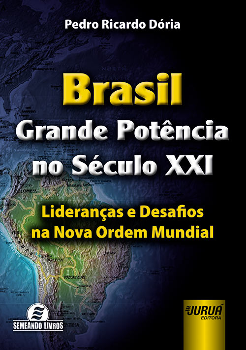 Brasil - Grande Potência no Século XXI