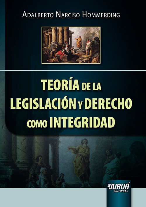 Teoría de la Legislación y Derecho como Integridad