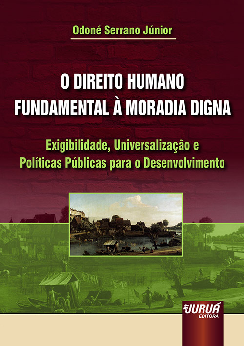 Direito Humano Fundamental à Moradia Digna, O