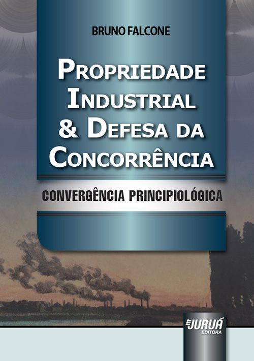 Propriedade Industrial & Defesa da Concorrência