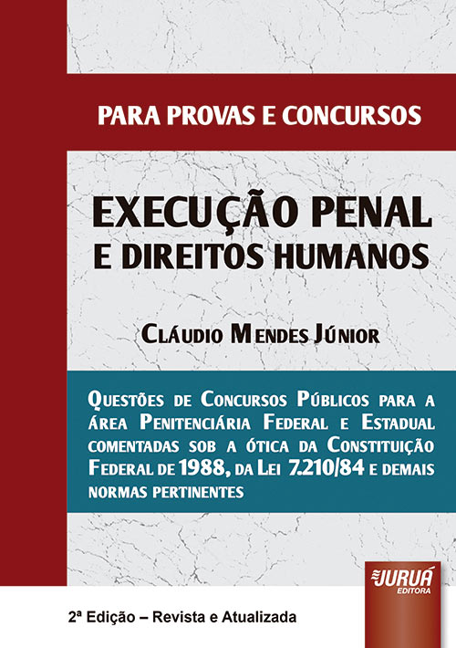 Execução Penal e Direitos Humanos - Para Provas e Concursos