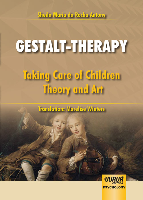Gestalt-Therapy - Taking Care of Children - Theory and Art