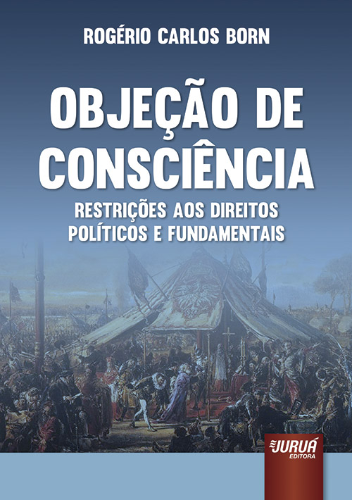 Objeção de Consciência - Restrições aos Direitos Políticos e Fundamentais