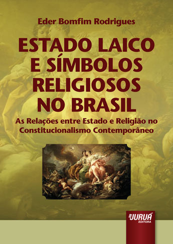 Estado Laico e Símbolos Religiosos no Brasil