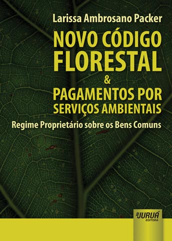Novo Código Florestal & Pagamentos por Serviços Ambientais