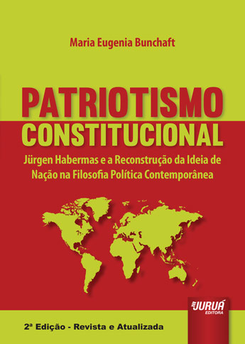 Patriotismo Constitucional - Jürgen Habermas e a Reconstrução da Ideia de Nação na Filosofia Política Contemporânea