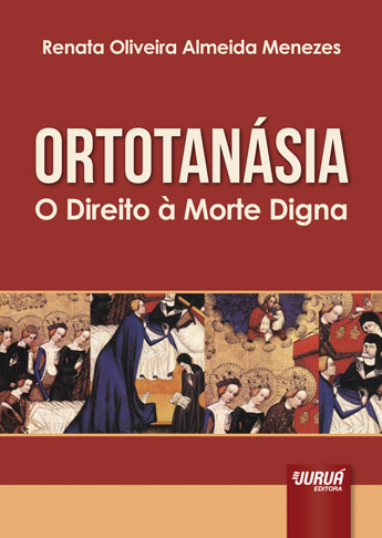 Ortotanásia - O Direito à Morte Digna