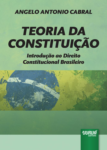 Teoria da Constituição - Introdução ao Direito Constitucional Brasileiro