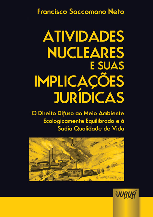 Atividades Nucleares e suas Implicações Jurídicas