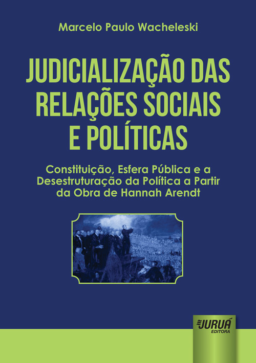 Judicialização das Relações Sociais e Políticas