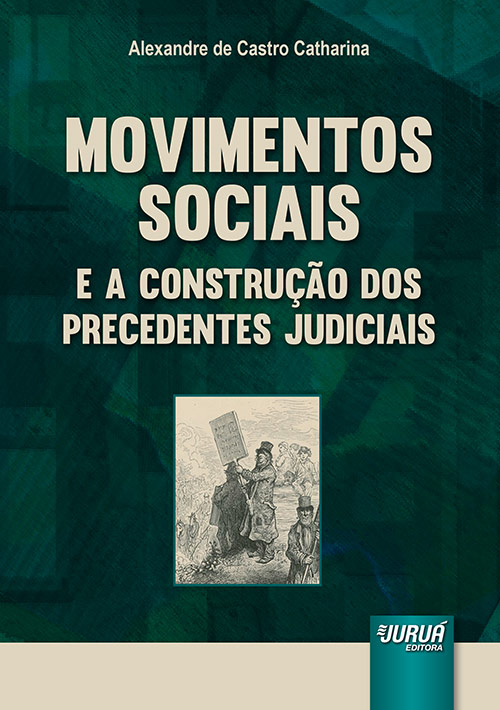 Movimentos Sociais e a Construção dos Precedentes Judiciais