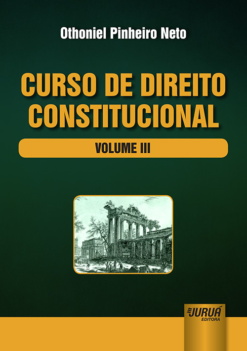 Curso de Direito Constitucional - Volume III