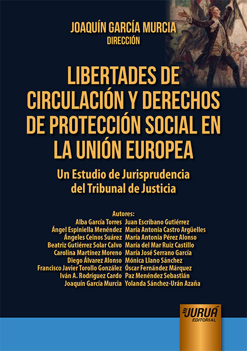Libertades de Circulación y Derechos de Protección Social en la Unión Europea