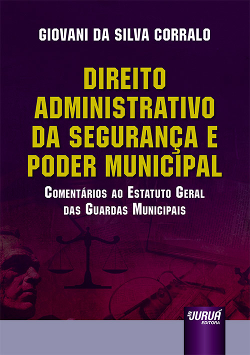 Direito Administrativo da Segurança e Poder Municipal