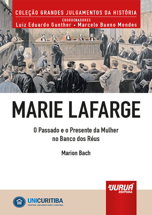 Marie Lafarge - O Passado e o Presente da Mulher no Banco dos Réus