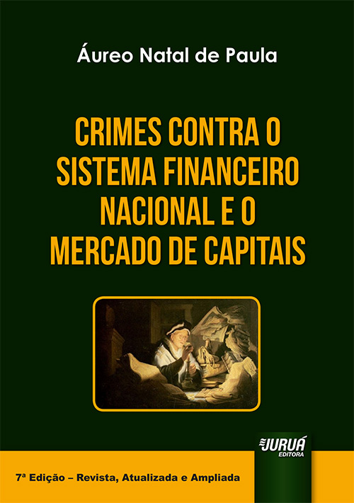 Crimes Contra o Sistema Financeiro Nacional e o Mercado de Capitais
