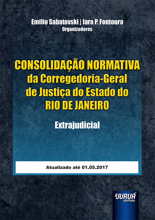 Consolidação Normativa da Corregedoria-Geral de Justiça do Estado do Rio de Janeiro - Extrajudicial - Atualizado até 01/05/2017
